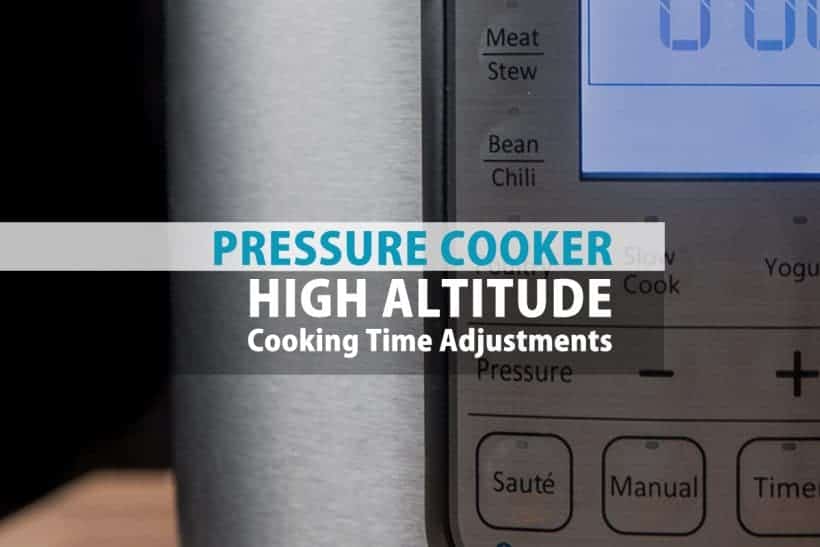 Instant Pot High Altitude Adjustment Cooking Time Chart | Amy + Jacky