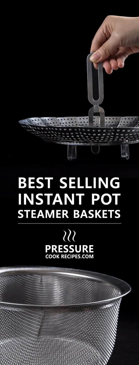 Instant Pot Steamer Basket is a must-have pressure cooker accessory. Here are the best-selling & most popular steamer baskets and inserts with Instant Pot users (plus our personal favorites)!