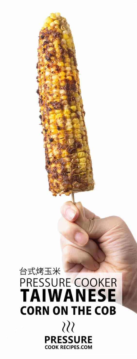 Instant Pot Corn on the Cob | Pressure Cooker Corn on the Cob | Instapot Corn on the Cob | Instant Pot Taiwanese Corn | Taiwanese Street Food | Night Market | Taiwanese Snack | Instant Pot Vegetarian #instantpot #recipes #pressurecooker #easy #summer #vegetables