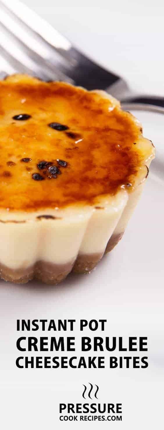 Instant Pot Cheesecake Creme Brulee Bites Recipe: Make these crowd-pleasing pressure cooker cheesecake bites. A luxuriously rich & dense cheesecake, matched with crisp buttery crust and crackable sweet caramel. Impress your guests with this taste of heaven in one bite!