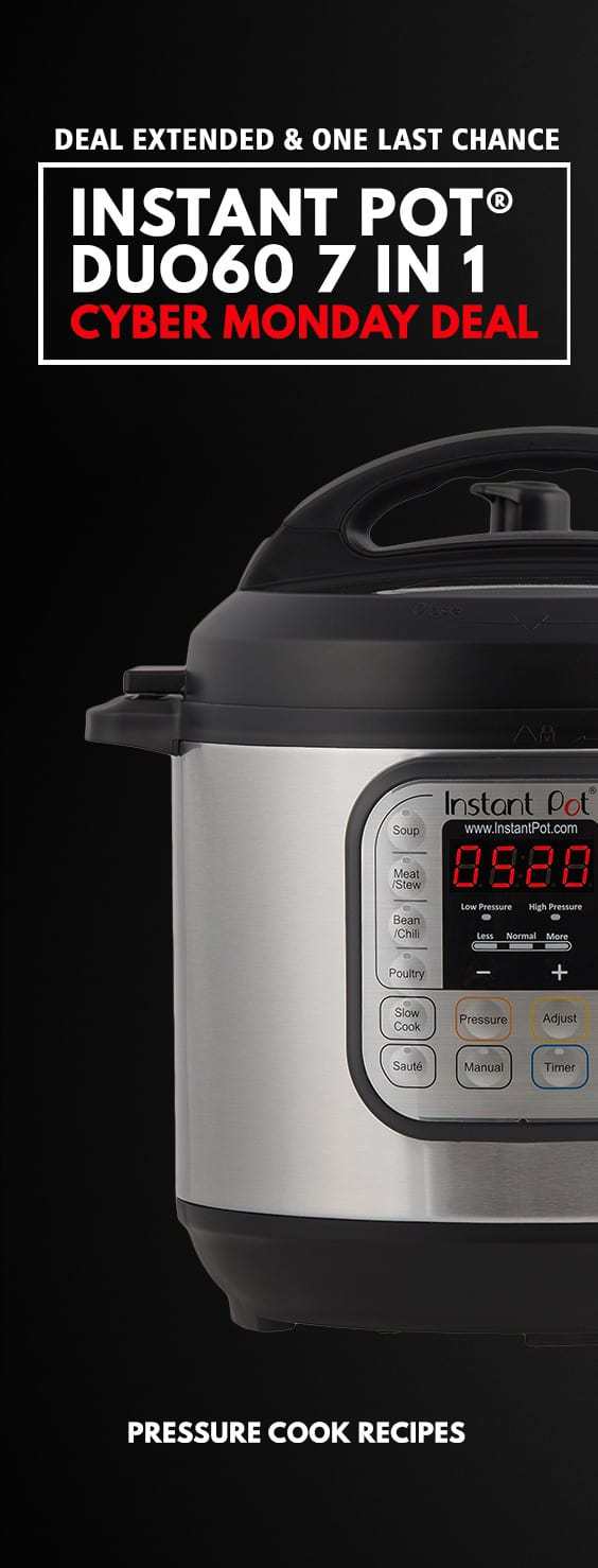 Instant Pot Cyber Monday Deal DUO60 7 in 1 Deal Extended!