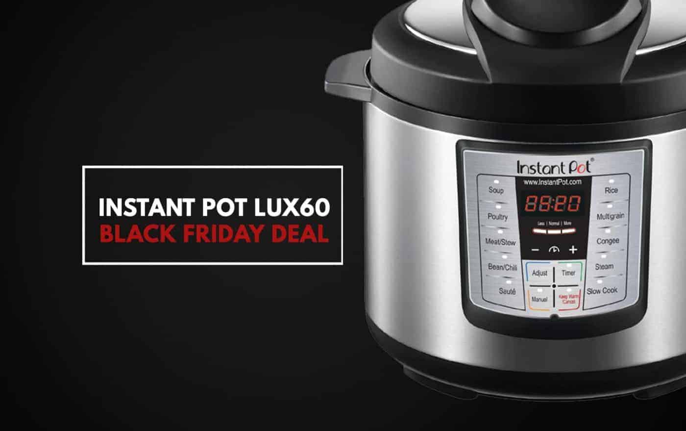 Instant Pot Black Friday Deal Lowest Price Ever & Never Again!