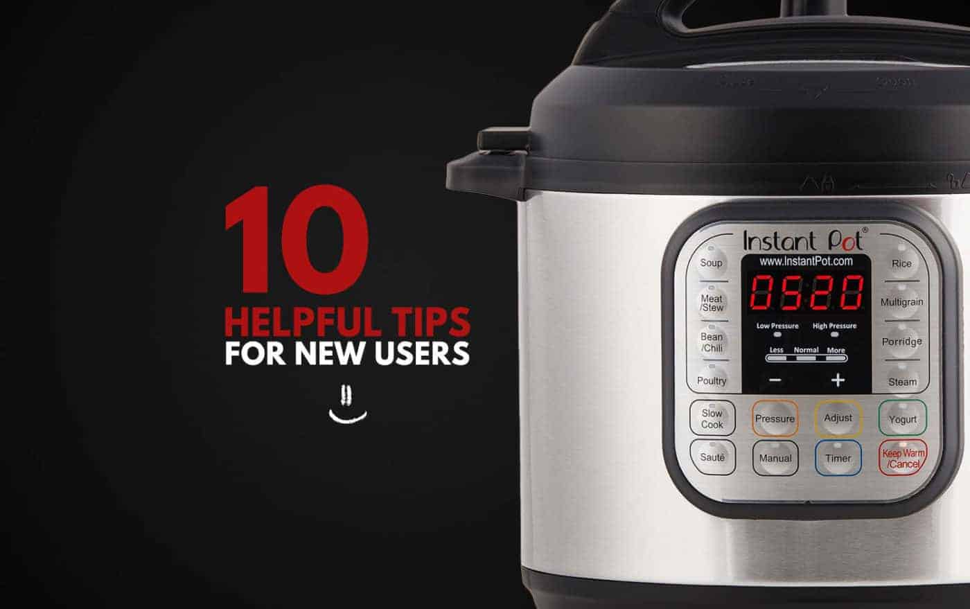 10 Helpful Tips For New Instant Pot Users | Pressure Cook Recipes