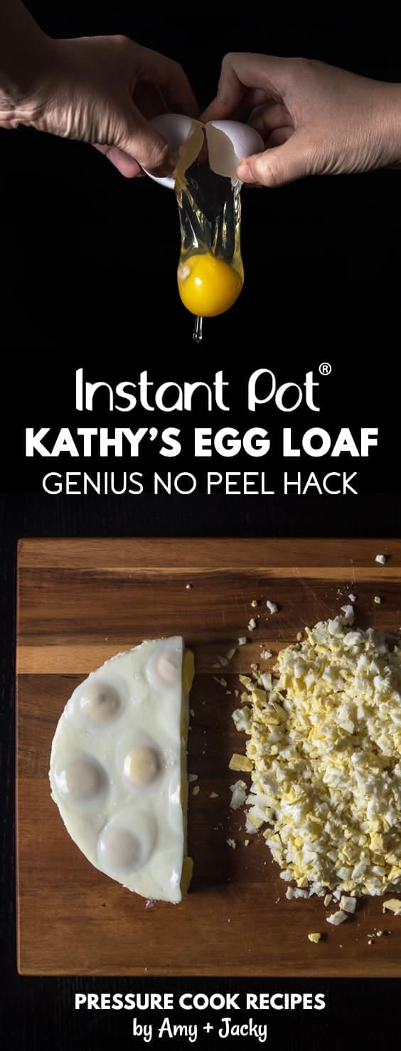 Instant Pot Kathy's No-Peel Egg Loaf Recipe (Pressure Cooker Hard Boiled Egg Hack): super easy, time-saving, no ice-bath, no peeling hassles to make chopped Instant Pot Hard Boiled Eggs for salads, sandwiches, or dips.