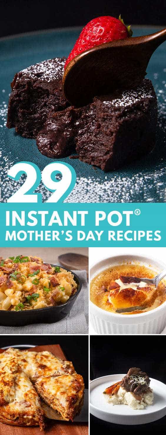 Instant Pot Mother's Day Recipes | Pressure Cooker Mother's Day Recipes | Instapot Mother's Day Recipes | Instant Pot Recipes | Pressure Cooker Recipes | Mother's Day Appetizers | Mother's Day Side Dishes | Mother's Day Desserts | Mother's Day Main Dishes | Mother's Day Dinner #instantpot #recipes #easy
