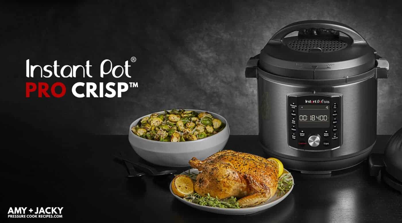 Instant Pot Pro Crisp Pressure Cooker & Air Fryer Review Amy + Jacky